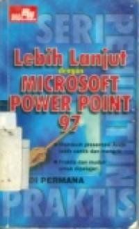 SPP LEBIH LANJUT DENGAN MICROSOFT POWER POINT 97