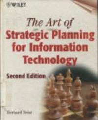 THE ART OF STRATEGIC PLANNING FOR INFORMATION TECHNOLOGY