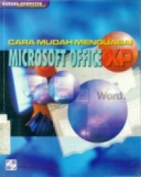 CARA MUDAH MENGUASAI MICROSOFT OFFICE XP