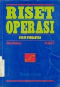 RISET OPERASI SUATU PENGANTAR JILID 2