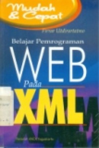 MUDAH DAN CEPAT: BELAJAR PEMROGRAMAN WEB PADA XML