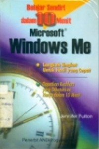 BELAJAR SENDIRI DALAM 10 MENIT: MICROSOFT WINDOWS ME