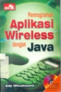 PEMROGRAMAN APLIKASI WIRELESS DENGAN JAVA