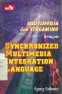 MULTIMEDIA & SYNCHRONIZED SYNCRONIZED INTEGRATION LANGUAGE