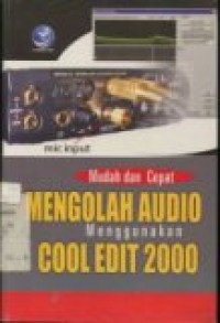 MUDAH DAN CEPAT MENGOLAH AUDIO MENGGUNAKAN COOL EDIT 2000