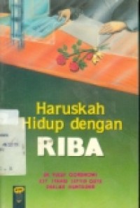 HARUSKAH HIDUP DENGAN RIBA