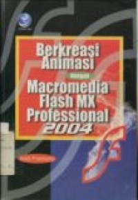 BERKREASI ANIMASI DENGAN MACROMEDIA FLASH MX PROFESIONAL 2004