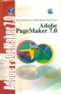 PANDUAN MENGGUNAKAN ADOBE PAGEMAKER 7.0