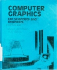 COMPUTER GRAPHICS FOR SCENTISTS AND ENGINEERS