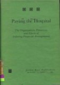 Paying the hospital : the organization; Dynamics; and effects of differing financial arrangements