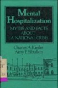 Mental hospitalization : Myths and facts about a national crisis