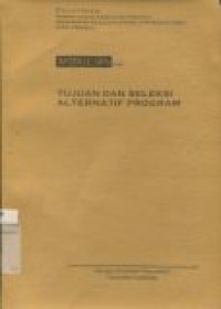 Tujuan dan seleksi alternatif program (Modul Pelatihan Perencanaan Kesehatan Terpadu - ICDC Project)