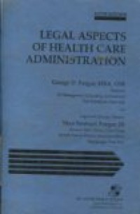 Legal aspects of health care administration