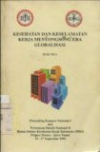 Kesehatan dan keselamatan kerja menyongsong era globalisasi