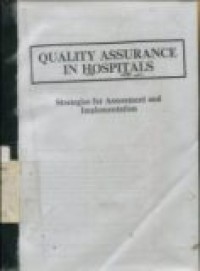 Quality assurance in hospitals : strategies for assessment and implementation