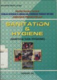 Pengetahuan dasar Sekolah Menengah Kejuruan dan Pendidikan Program Diploma jurusan Perhotelan : Sanitation & Hygiene (sanit