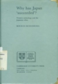 Why has Japan 'succeeded'?: Western technology and the Japanese ethos