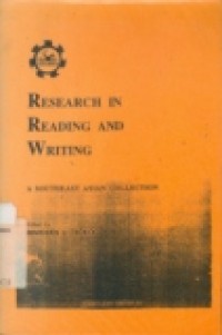 Research in reading and writing: a Southeast Asian collection; Anthology series 32