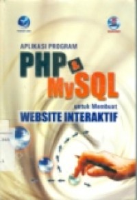 APLIKASI PROGRAM PHP & MY SQL UNTUK MEMBUAT WEBSITE INTERAKTIF