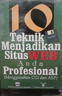 10 TEKNIK MENJADIKAN SITUS WEB ANDA PROFESIONAL (MENGGUNAKAN CGI DAN ASP)