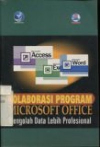 KOLABORASI PROGRAM MICROSOFT OFFICE MENGOLAH DATA LEBIH PROFESIONAL