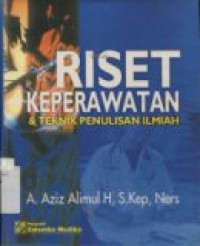 RISET KEPERAWATAN & TEKNIK PENULISAN ILMIAH ED.PERTAMA