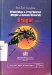 PANDUAN LENGKAP PENCEGAHAN & PENGENDALIAN DENGUE & DEMAM BERDARAH DENGUE