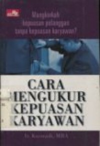 CARA MENGUKUR KEPUASAN KARYAWAN