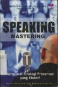 SPEAKING MASTERING: MENGUASAI STRATEGI PRESENTASI YANG EFEKTIF