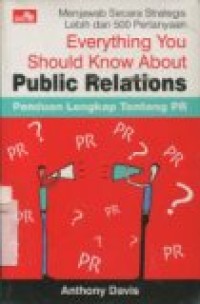 EVERYTHING YOU SHOULD KNOW ABOUT PUBLIC RELATIONS