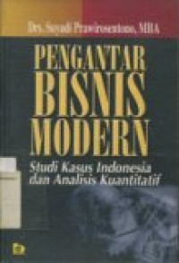 PENGANTAR BISNIS MODERN: STUDI KASUS INDONESIA DAN ANALISIS KUANTITATIF