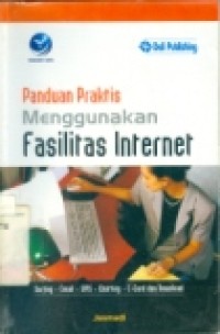 PANDUAN PRAKTIS MENGGUNAKAN FASILITAS INTERNET