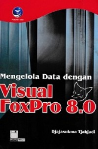 MENGELOLA DATA DENGAN VISUAL FOXPRO 8.0