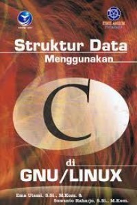 STRUKTUR DATA MENGGUNAKAN C DI GNU/LINUX.