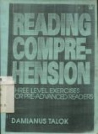 READING COMPREHENSION THREE LEVEL EXERCISES FOR PRE-ADVANCED READERS