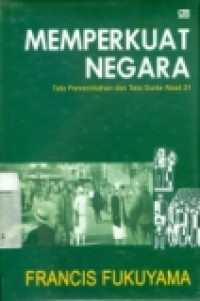 MEMPERKUAT NEGARA (Tata Pemerintahan dan Tata Dunia Abad 21)