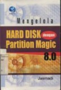 MENGELOLA HARD DISK DENGAN PARTITION MAGIC 8.0