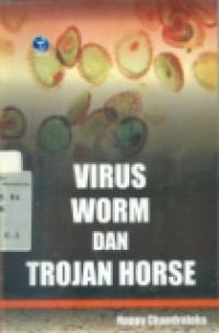 VIRUS WORM DAN TROJAN HORSE.