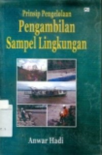 PRINSIP PENGELOLAAN PENGAMBILAN SAMPEL LINGKUNGAN