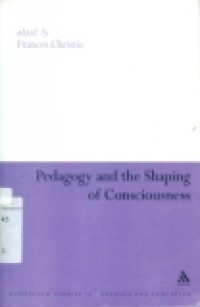 PEDAGOGY AND THE SHAPING OF CONSCIOUSNESS