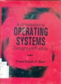 AN INTRODUCTION TO OPERTING SYSTEMS CONCEPTS AND PRACTICE