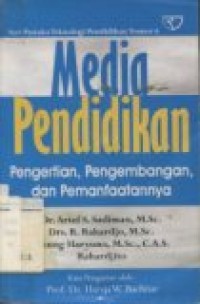 MEDIA PENDIDIKAN : PENGERTIAN; PENGEMBANGAN DAN PEMANFAATANNYA