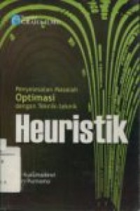 PENYELESAIAN MASALAH OPTIMASI DENGAN TEKNIK-TEKNIK HEURISTIK