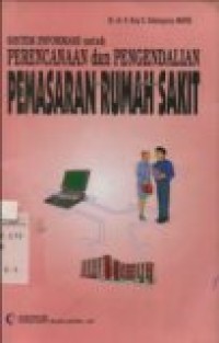 SISTEM INFORMASI UNTUK PERENCANAAN DAN PENGENDALIAN PEMASARAN RUMAH SAKIT