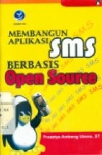 MEMBANGUN APLIKASI SMS BERBASIS OPEN SOURCE