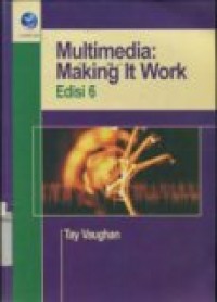 MULTIMEDIA: MAKING IT WORK