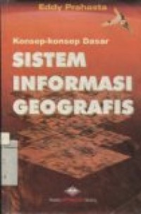 KONSEP-KONSEP DASAR SISTEM INFORMASI GEOGRAFIS