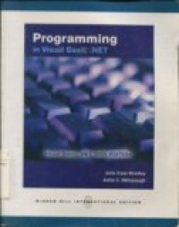 PROGRAMMING IN VISUAL BASIC .NET: VISUAL BASIC .NET 2005 EDITION