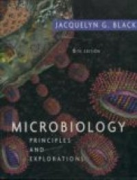 MICROBIOLOGY PRINCIPLES AND EXPLORATIONS EDITION 6