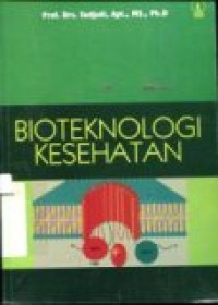 BIOTEKNOLOGI KESEHATAN